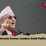 Nepal Arrests Former Leaders Amid Political Shift