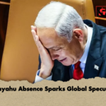 Netanyahu Absence Sparks Global Speculation Netanyahu Absence Sparks Global Speculation