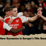 New Dynamics in Europes Title Race New Dynamics in Europe’s Title Race