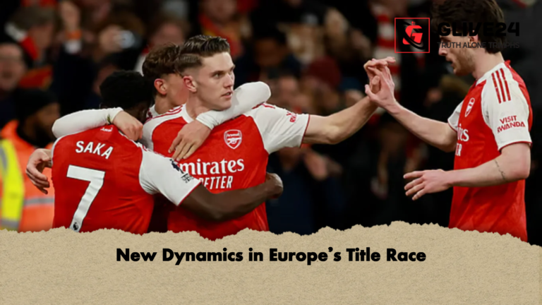 New Dynamics in Europes Title Race New Dynamics in Europe’s Title Race