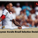 Neymar Awaits Brazil Selection Decision Neymar Awaits Brazil Selection Decision