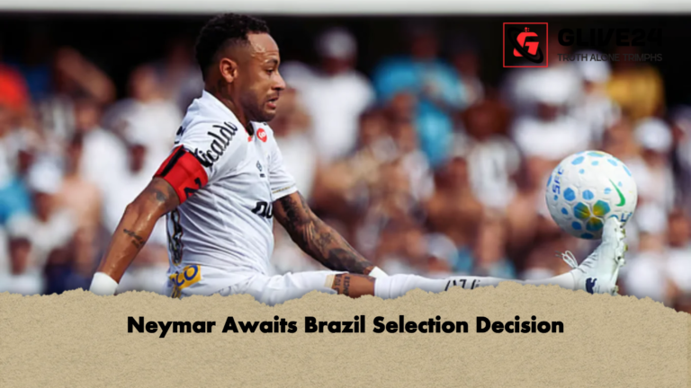 Neymar Awaits Brazil Selection Decision Neymar Awaits Brazil Selection Decision