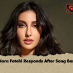 Nora Fatehi Responds After Song Ban Nora Fatehi Responds After Song Ban