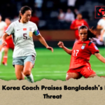 North Korea Coach Praises Bangladeshs Rising Threat North Korea Coach Praises Bangladesh’s Rising Threat