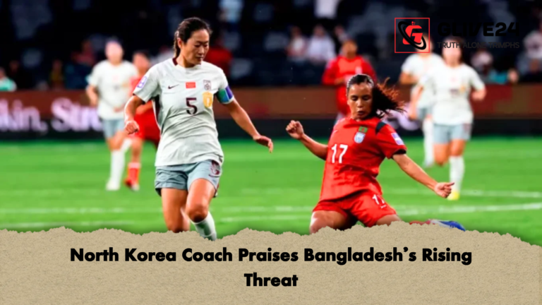 North Korea Coach Praises Bangladeshs Rising Threat North Korea Coach Praises Bangladesh’s Rising Threat