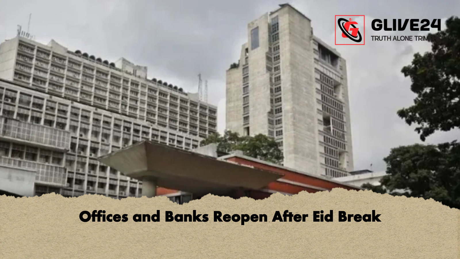 Offices and Banks Reopen After Eid Break Offices and Banks Reopen After Eid Break