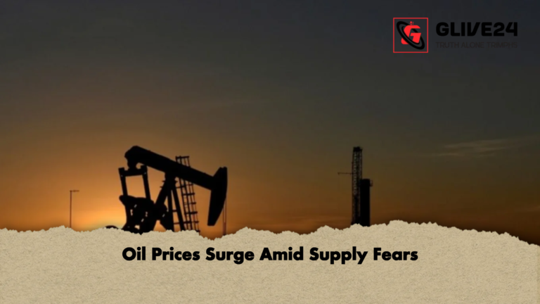 Oil Prices Surge Amid Supply Fears Oil Prices Surge Amid Supply Fears