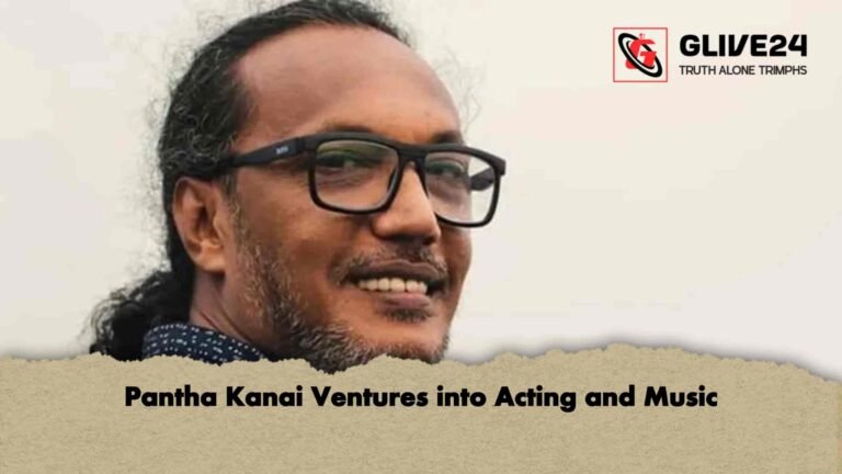 Pantha Kanai Ventures into Acting and Music