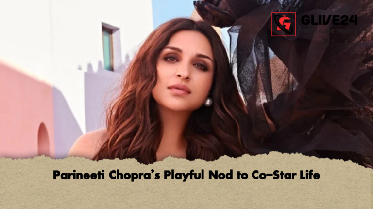 Parineeti Chopras Playful Nod to Co Star Life Parineeti Chopra’s Playful Nod to Co-Star Life