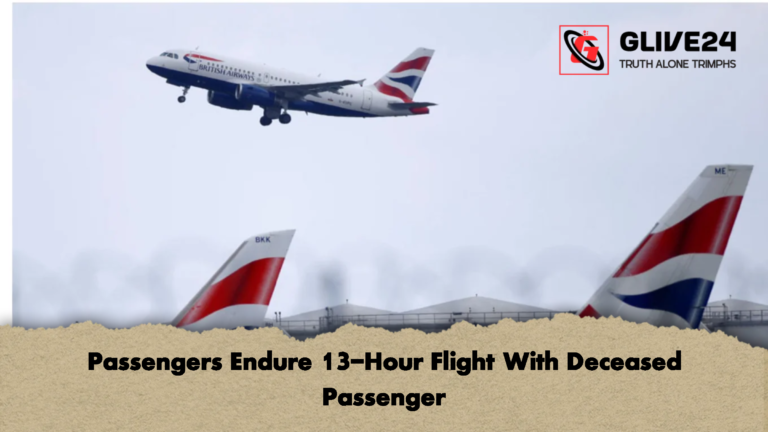 Passengers Endure 13 Hour Flight With Deceased Passenger 2 Passengers Endure 13-Hour Flight With Deceased Passenger