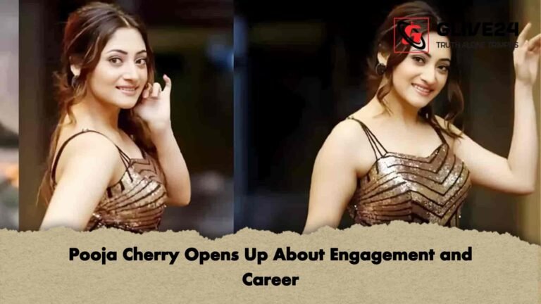 Pooja Cherry Opens Up About Engagement and Career