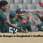 Possible Changes in Bangladeshs Unofficial Final 1 Possible Changes in Bangladesh’s Unofficial Final