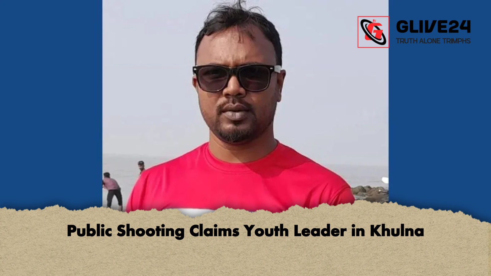 Public Shooting Claims Youth Leader in Khulna Public Shooting Claims Youth Leader in Khulna