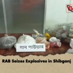 RAB Seizes Explosives in Shibganj RAB Seizes Explosives in Shibganj
