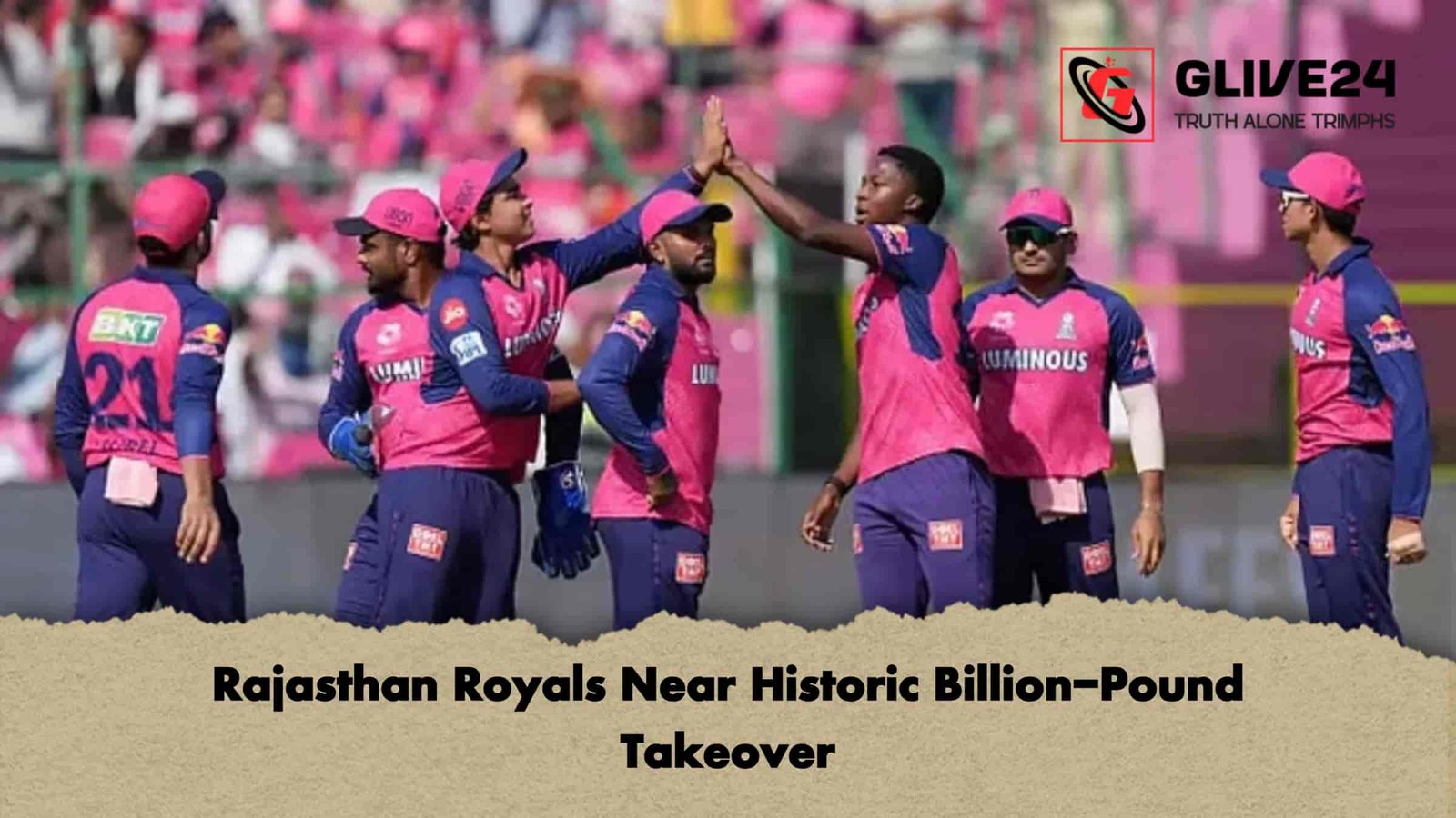 Rajasthan Royals Near Historic Billion-Pound Takeover