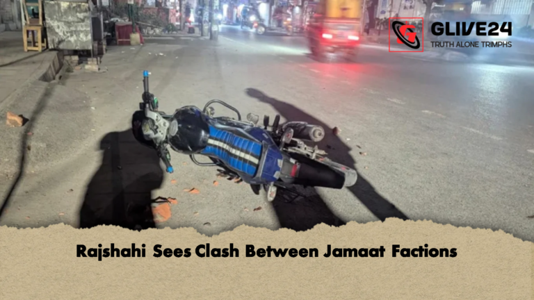 Rajshahi Sees Clash Between Jamaat Factions Rajshahi Sees Clash Between Jamaat Factions