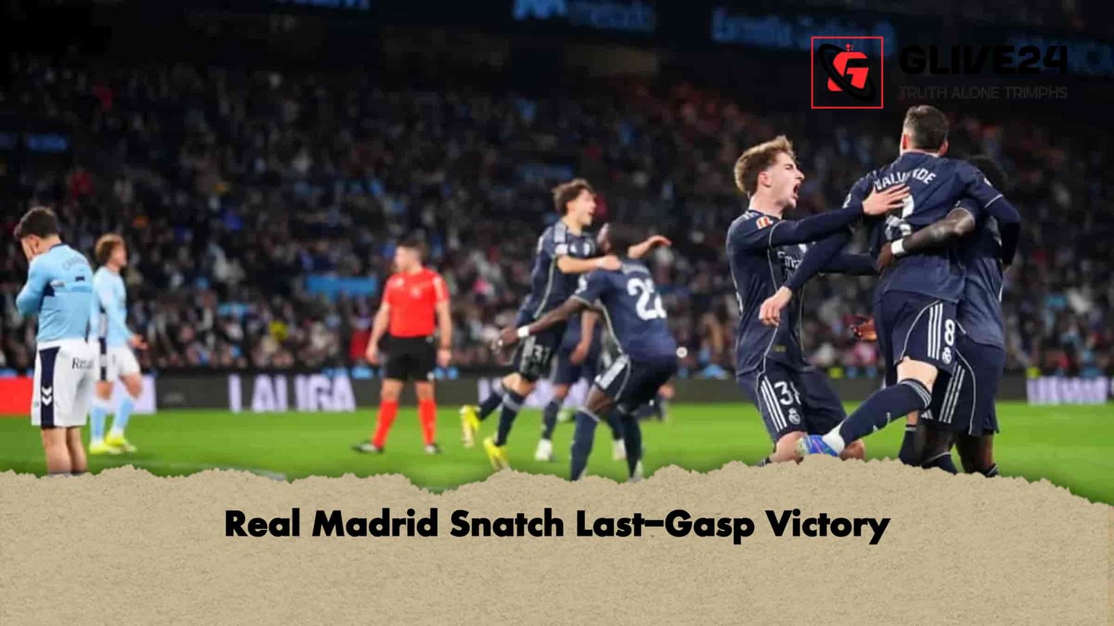 Real Madrid Snatch Last-Gasp Victory