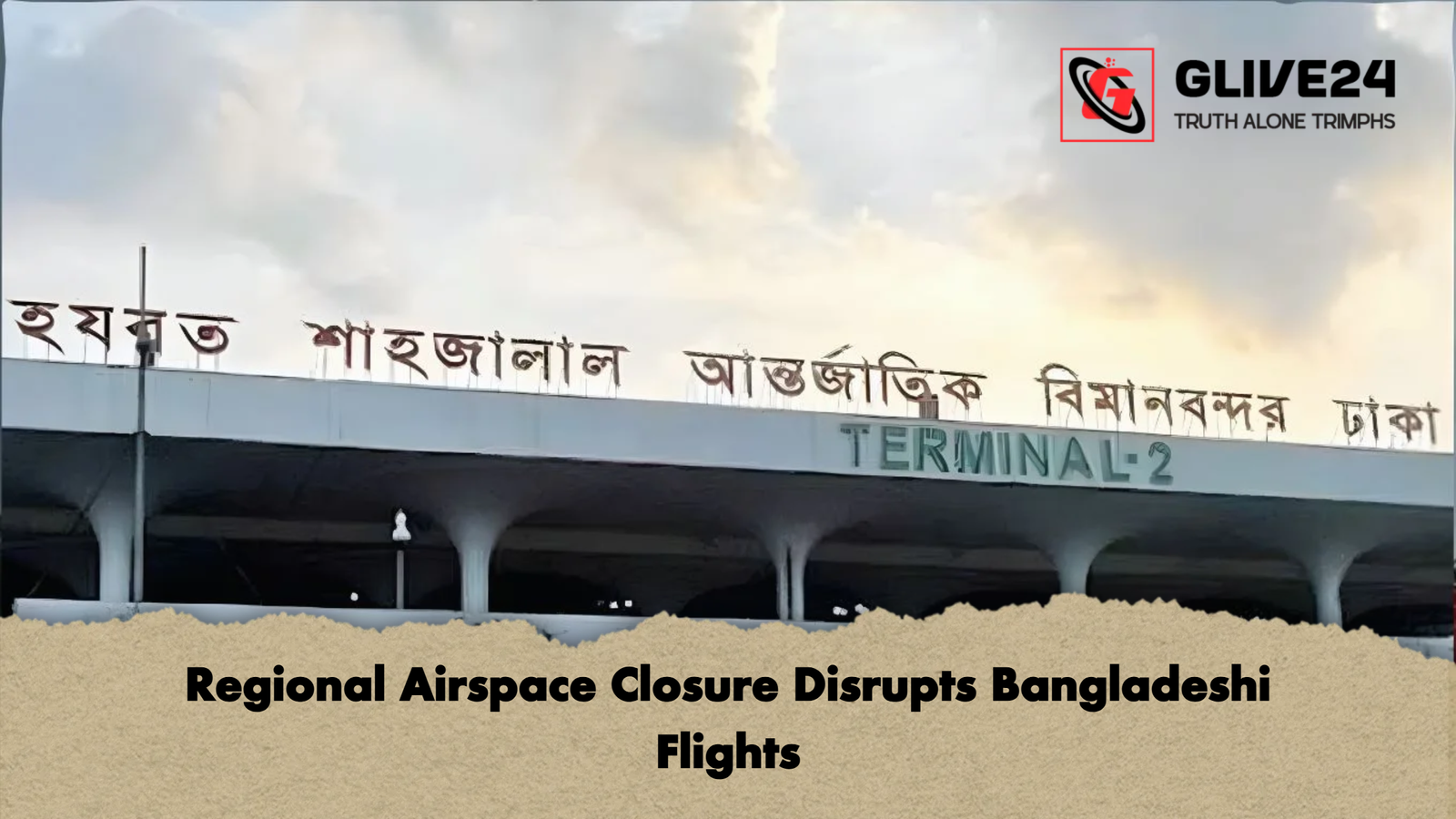 Regional Airspace Closure Disrupts Bangladeshi Flights 1 Regional Airspace Closure Disrupts Bangladeshi Flights Regional Airspace Closure Disrupts Bangladeshi Flights