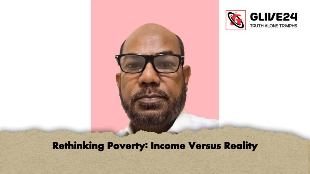 Rethinking Poverty: Income Versus Reality 2 Rethinking Poverty Income Versus Reality