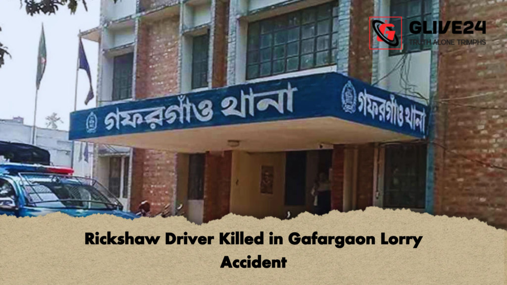 Rickshaw Driver Killed in Gafargaon Lorry Accident Rickshaw Driver Killed in Gafargaon Lorry Accident