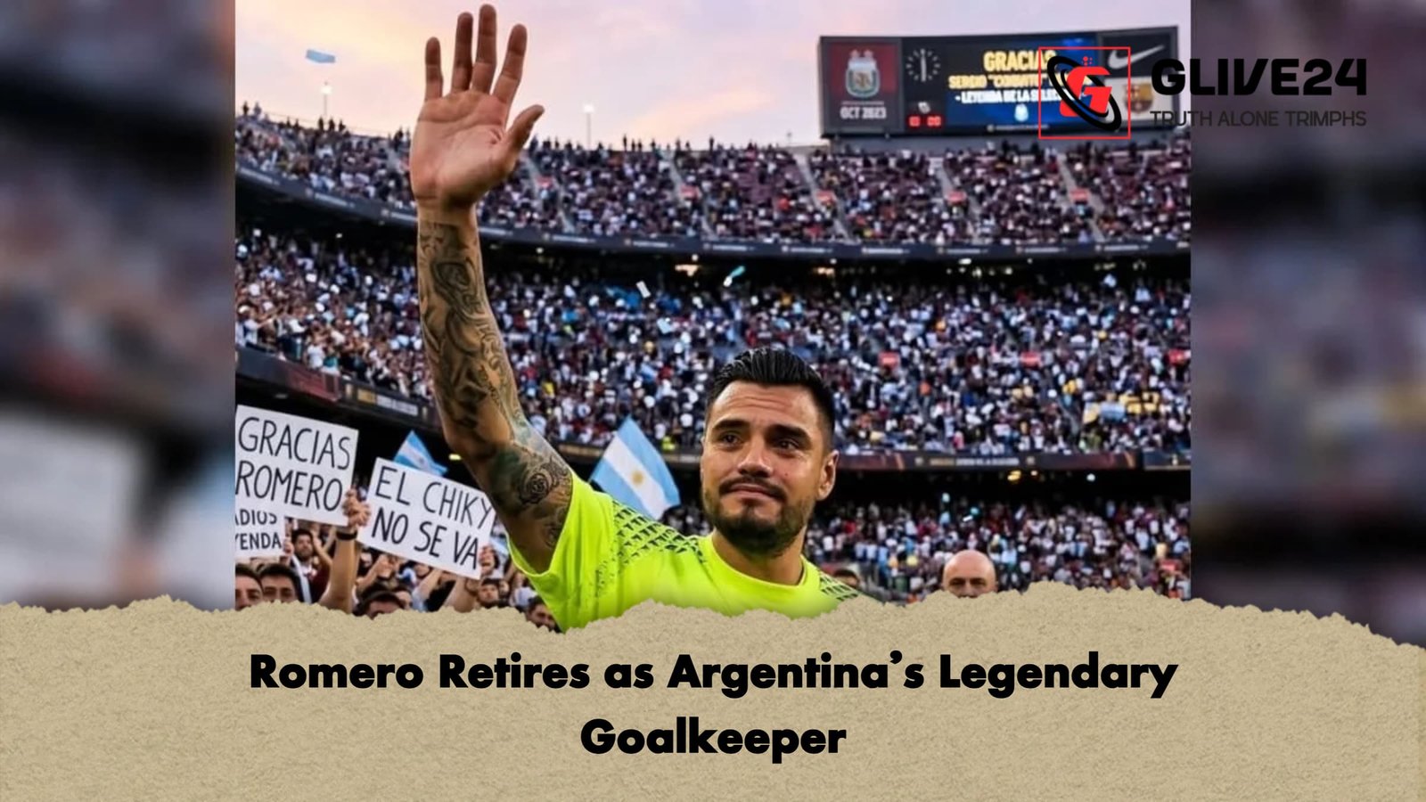 Romero Retires as Argentinas Legendary Goalkeeper 1 Romero Retires as Argentina’s Legendary Goalkeeper