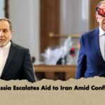 Russia Escalates Aid to Iran Amid Conflict