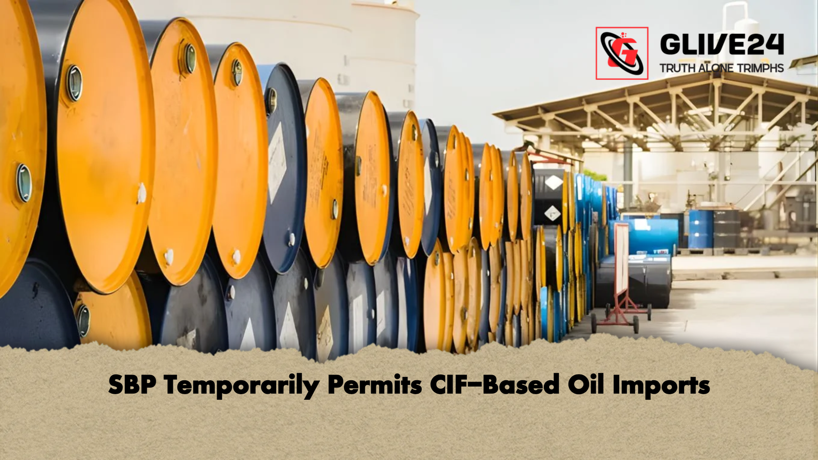 SBP Temporarily Permits CIF Based Oil Imports SBP Temporarily Permits CIF-Based Oil Imports