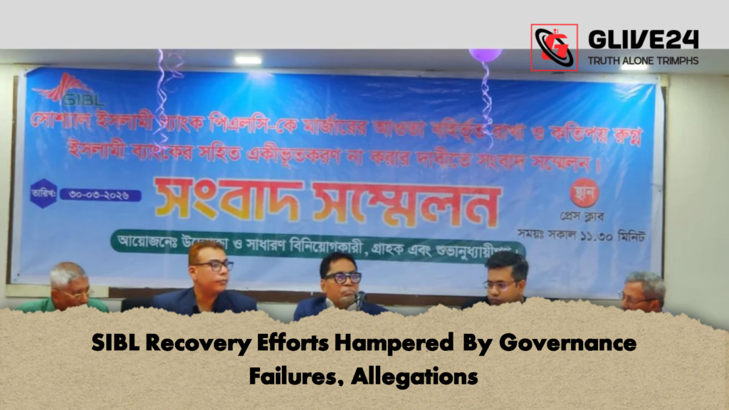 SIBL Recovery Efforts Hampered By Governance Failures Allegations SIBL Recovery Efforts Hampered By Governance Failures, Allegations