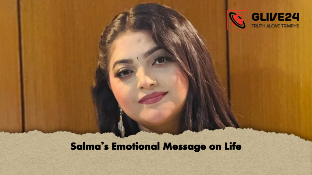 Salma’s Emotional Message on Life 2 Salmas Emotional Message on Life Salma’s Emotional Message on Life