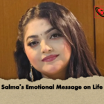Salmas Emotional Message on Life Salma’s Emotional Message on Life
