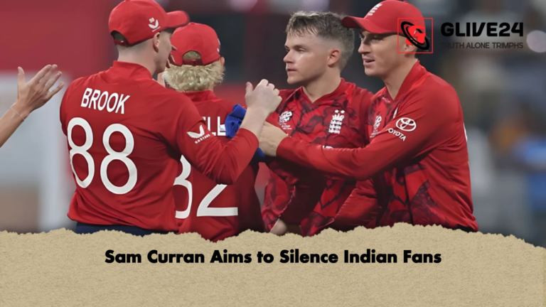 Sam Curran Aims to Silence Indian Fans Sam Curran Aims to Silence Indian Fans