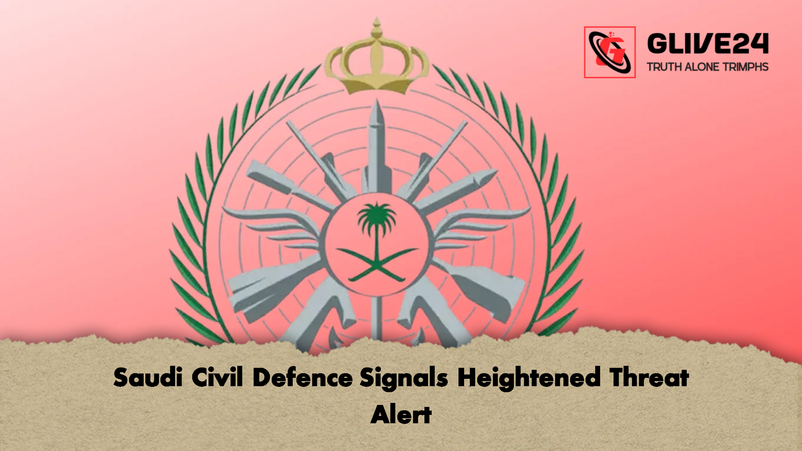 Saudi Civil Defence Signals Heightened Threat Alert Saudi Civil Defence Signals Heightened Threat Alert