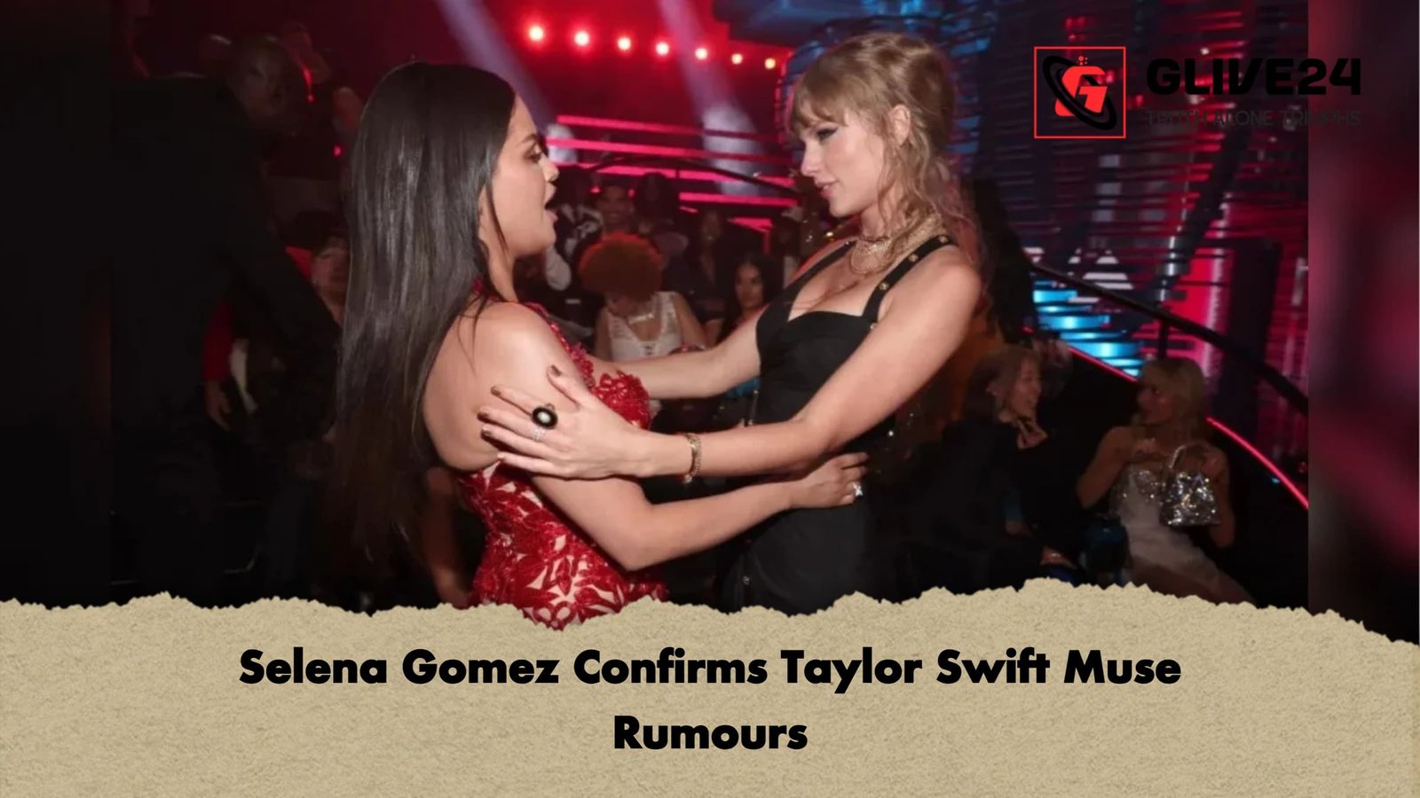 Selena Gomez Confirms Taylor Swift Muse Rumours 1 Selena Gomez Confirms Taylor Swift Muse Rumours Selena Gomez Confirms Taylor Swift Muse Rumours
