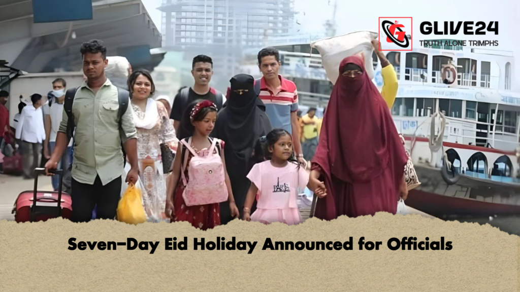Seven-Day Eid Holiday Announced for Officials 2 Seven Day Eid Holiday Announced for Officials Seven-Day Eid Holiday Announced for Officials
