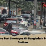 Severe Fuel Shortages Hit Bangladesh Petrol Stations Severe Fuel Shortages Hit Bangladesh Petrol Stations