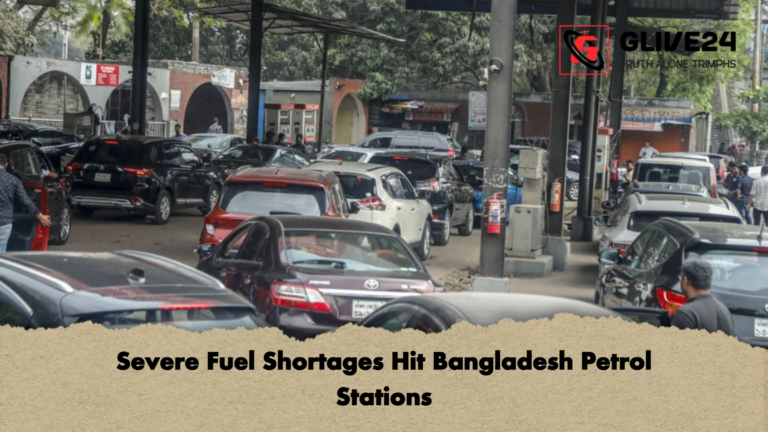 Severe Fuel Shortages Hit Bangladesh Petrol Stations Severe Fuel Shortages Hit Bangladesh Petrol Stations