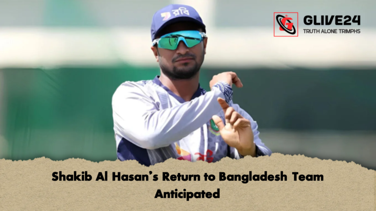 Shakib Al Hasans Return to Bangladesh Team Anticipated Shakib Al Hasan’s Return to Bangladesh Team Anticipated