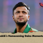 Shakibs Homecoming Gains Momentum Shakib’s Homecoming Gains Momentum