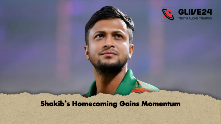 Shakibs Homecoming Gains Momentum Shakib’s Homecoming Gains Momentum