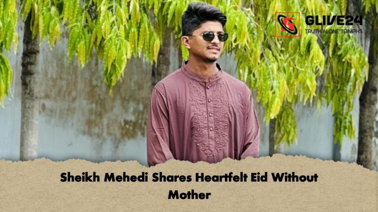 Sheikh Mehedi Shares Heartfelt Eid Without Mother Sheikh Mehedi Shares Heartfelt Eid Without Mother