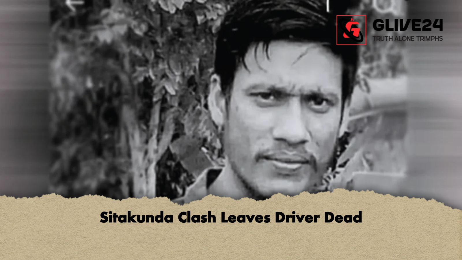 Sitakunda Clash Leaves Driver Dead 1 Sitakunda Clash Leaves Driver Dead Sitakunda Clash Leaves Driver Dead