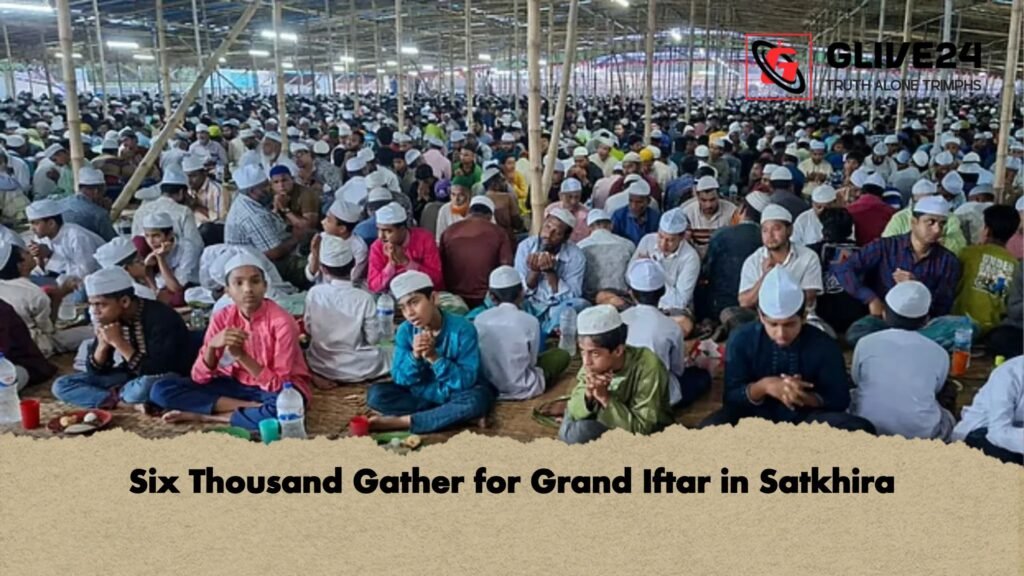 Six Thousand Gather for Grand Iftar in Satkhira Six Thousand Gather for Grand Iftar in Satkhira Six Thousand Gather for Grand Iftar in Satkhira