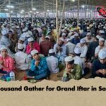 Six Thousand Gather for Grand Iftar in Satkhira Six Thousand Gather for Grand Iftar in Satkhira