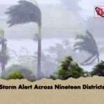Storm Alert Across Nineteen Districts Storm Alert Across Nineteen Districts