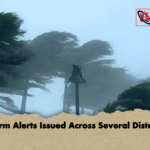 Storm Alerts Issued Across Several Districts Storm Alerts Issued Across Several Districts