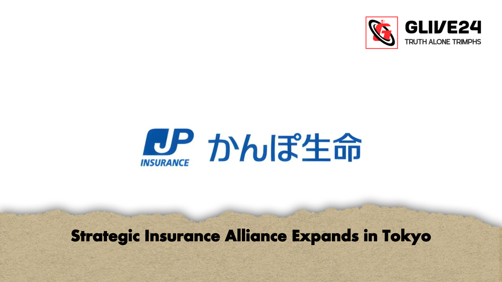 Strategic Insurance Alliance Expands in Tokyo Strategic Insurance Alliance Expands in Tokyo