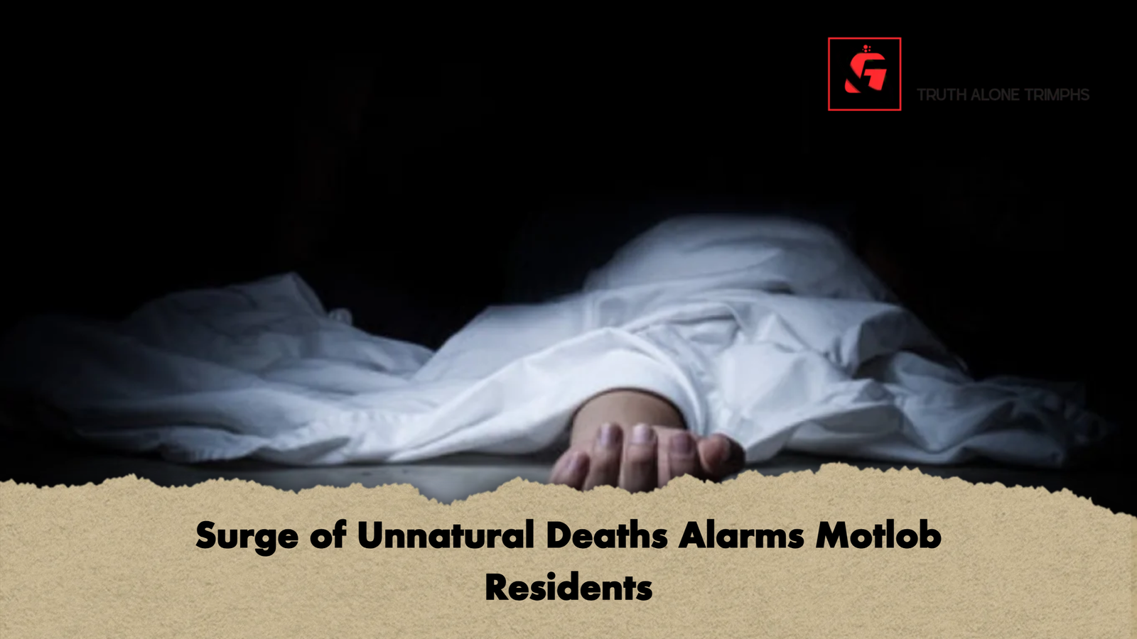 Surge of Unnatural Deaths Alarms Motlob Residents Surge of Unnatural Deaths Alarms Motlob Residents