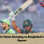 Tanziḍ Hasan Emerging as Bangladeshs Top Opener Tanziḍ Hasan Emerging as Bangladesh’s Top Opener