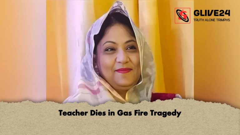 Teacher Dies in Gas Fire Tragedy Teacher Dies in Gas Fire Tragedy