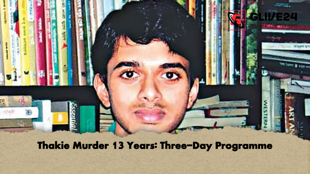 Thakie Murder 13 Years: Three-Day Programme 3 Thakie Murder 13 Years Three Day Programme Thakie Murder 13 Years: Three-Day Programme